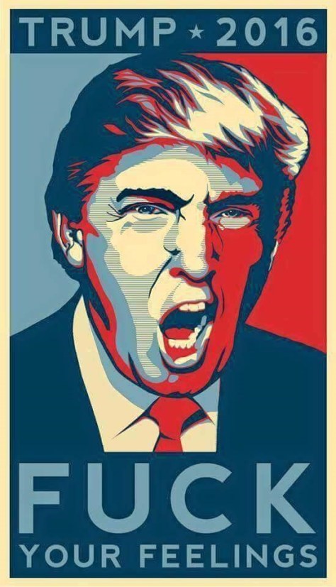 TrumpFuckYourFeelings1